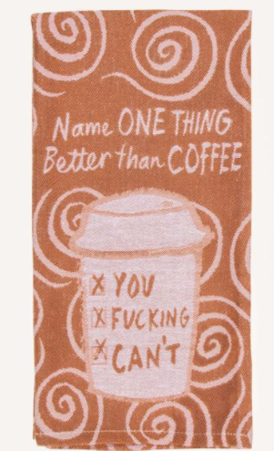 Blue Q "Better Than Coffee" Dish Towel