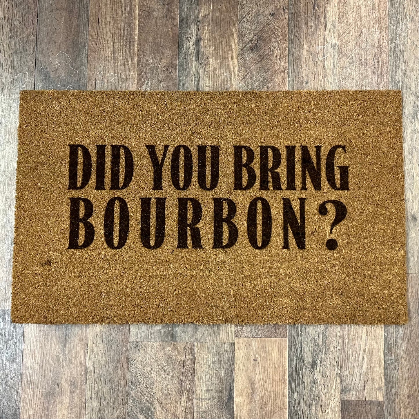 Did You Bring Bourbon Mat