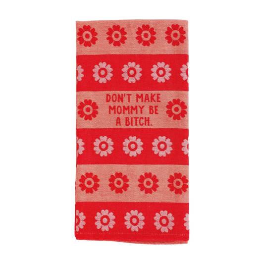 Don’t Make Mommy Towel